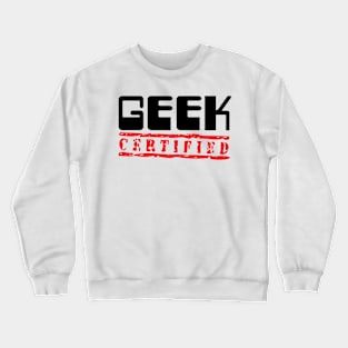 Certified Geek Crewneck Sweatshirt